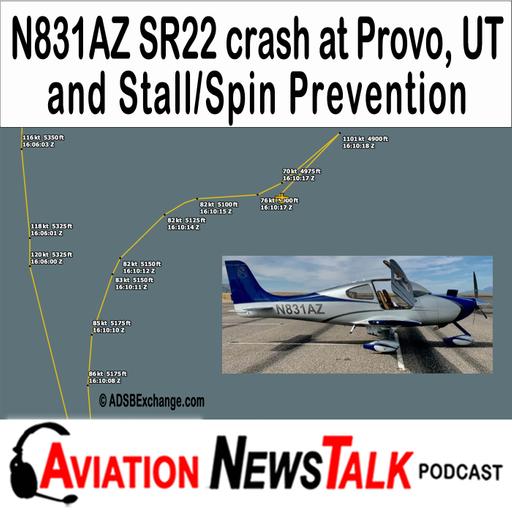 350 N831AZ SR22 Crash at Provo, UT and Stall/Spin Prevention