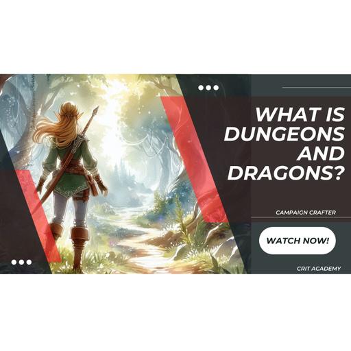 Campaign Crafter | What is Dungeons and Dragons