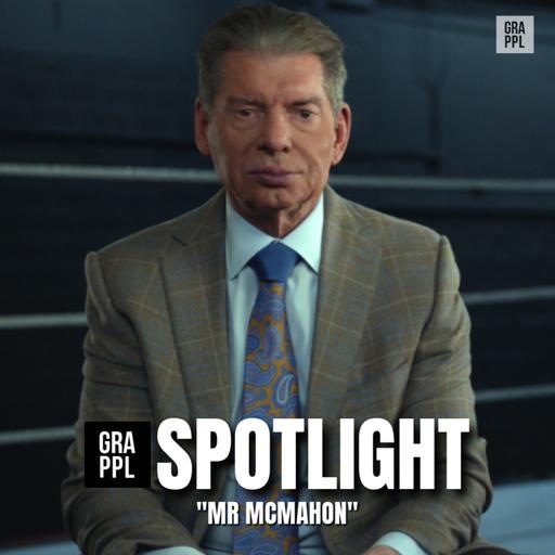 Spotlight: “Mr McMahon” w. Will Cooling (Mr McMahon Series Review, Rey Fenix contract extended, Grand Slam, AEW TV)