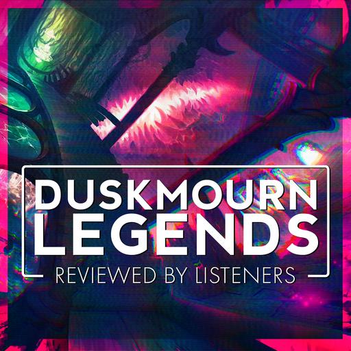 Duskmourn | Legends Review