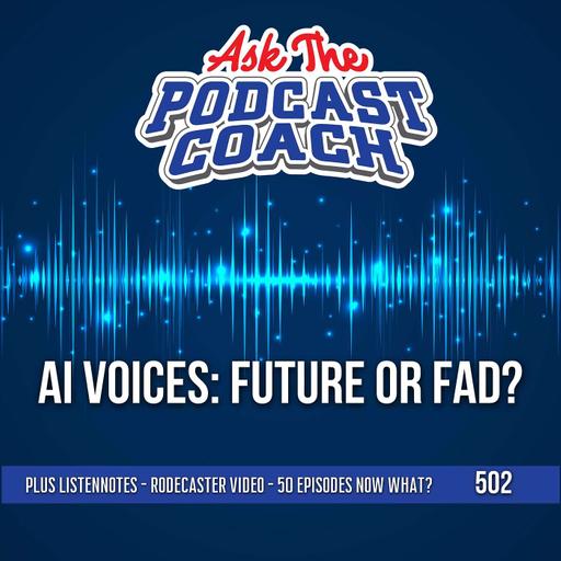 AI Voices in Podcasts: Future or Fad?