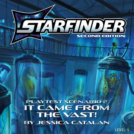 Starfinder 2E Playtest: It Came From the Vast!, Part 1