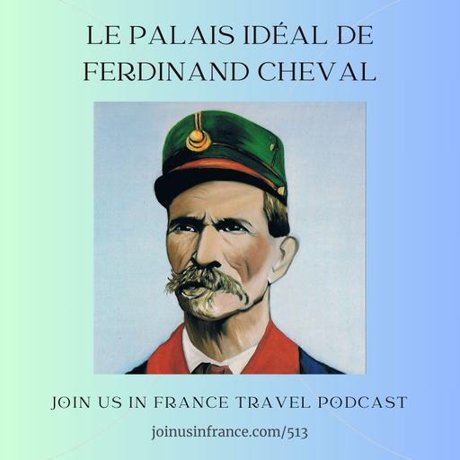 Ferdinand Cheval, the Postman Who Built a Palace