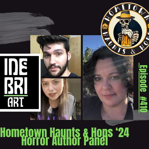 Hometown Hops & Haunts Horror Author Panel Ep. 410