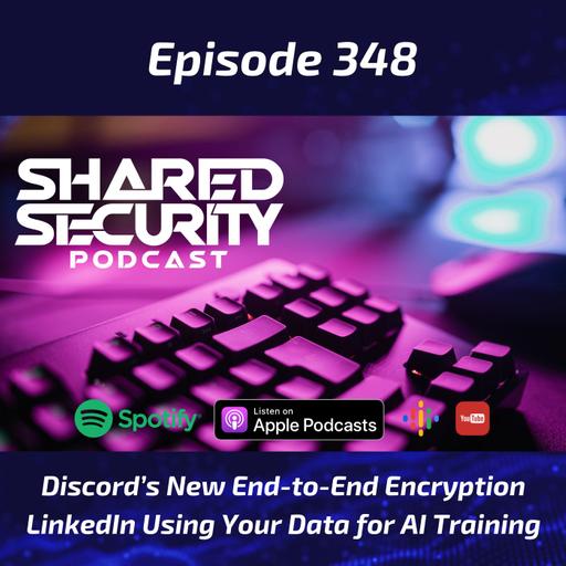 Discord’s New End-to-End Encryption, LinkedIn Using Your Data for AI Training