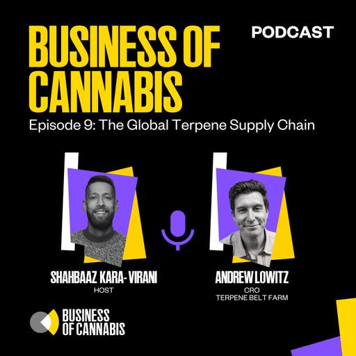 E9 | The Global Terpene Supply Chain with Andrew Lowitz