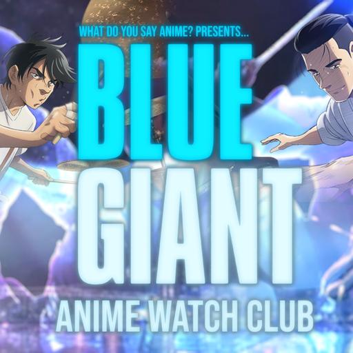 Blue Giant Movie Discussion and Review | Anime Watch Club