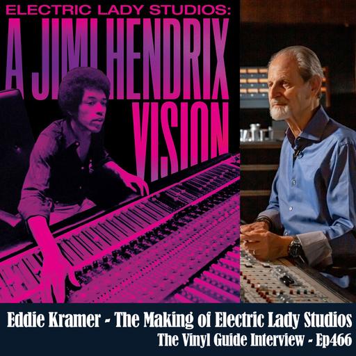 Ep466: Eddie Kramer - The Making of Electric Lady Studios