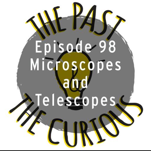 Microscopes and Telescopes