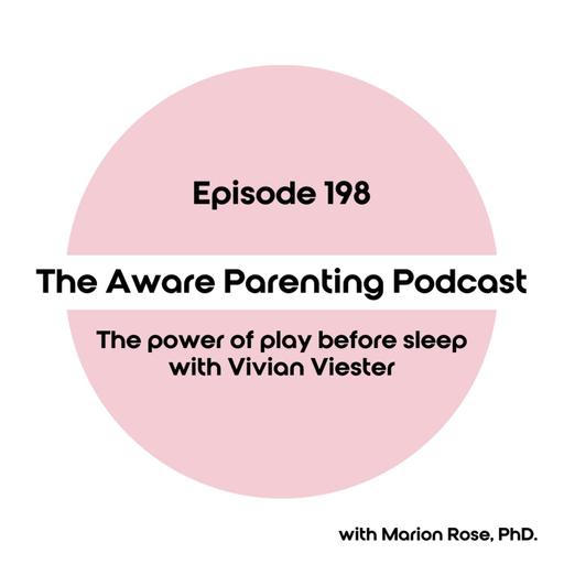 Episode 198: The power of play before sleep with Vivian Viester