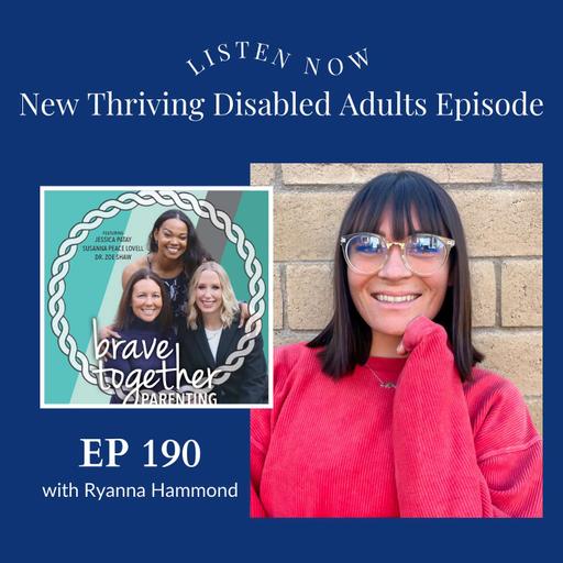 THRIVING DISABLED ADULTS: Anxiety and Depression to High on Life with Ryanna Hammond