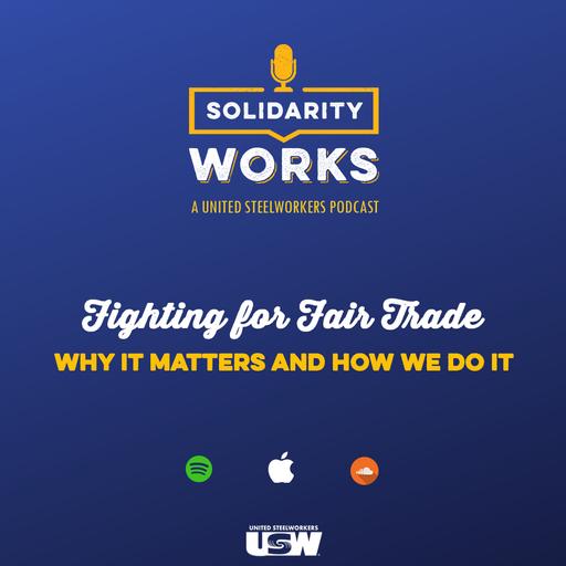Fighting for Fair Trade: Why It Matters and How We Do It