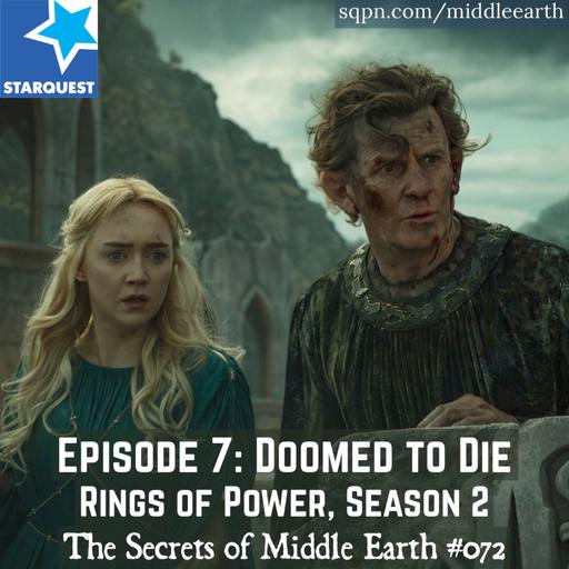 Rings of Power, Season 2, Episode 7: Doomed to Die