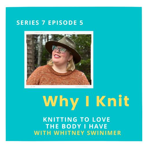 Knitting to love the body I have with Whitney Swinimer