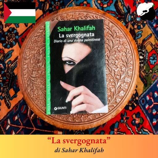 “La svergognata” di Sahar Khalifah