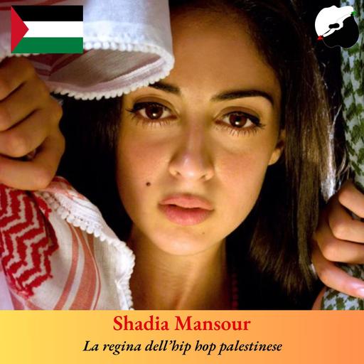 Shadia Mansour, la regina dell'hip hop palestinese