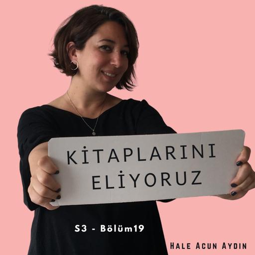 S3B19 - KİTAPLARINI ELİYORUZ - Benimle Sadeleş #3