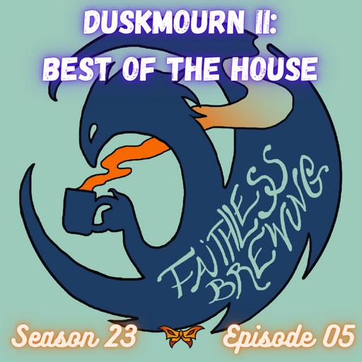 Duskmourn II: Best of the House (Compleat Set Review)