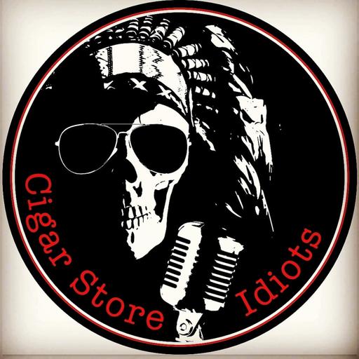 Cigar Store Idiots Podcast Updates!! Big News!!