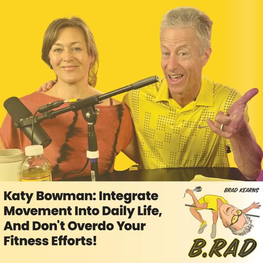 Katy Bowman: Integrate Movement Into Daily Life, And Don't Overdo Your Fitness Efforts!