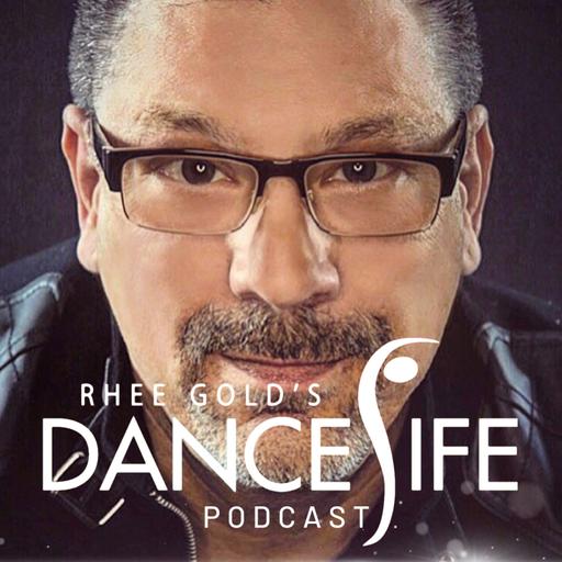 Welcome to Season 4 of Rhee Gold's DanceLife podcast