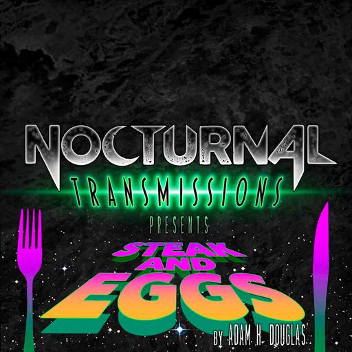 NOCTRANS Ep 191 - Steak and Eggs