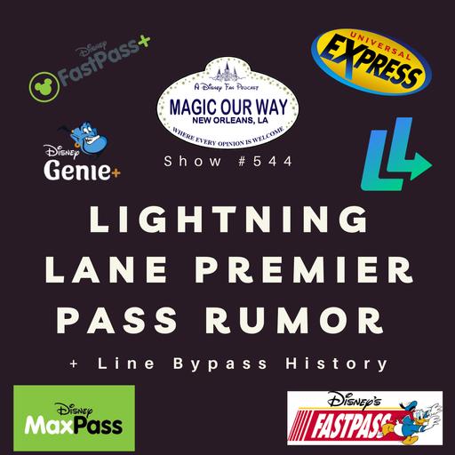 Lightning Lane Premier Pass Rumor + Line Bypass History - MOW #544