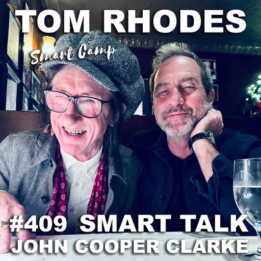 409 Smart Talk - John Cooper Clarke