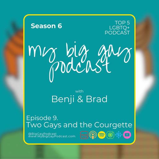 S6. Ep 9. Two Gays and the Courgette