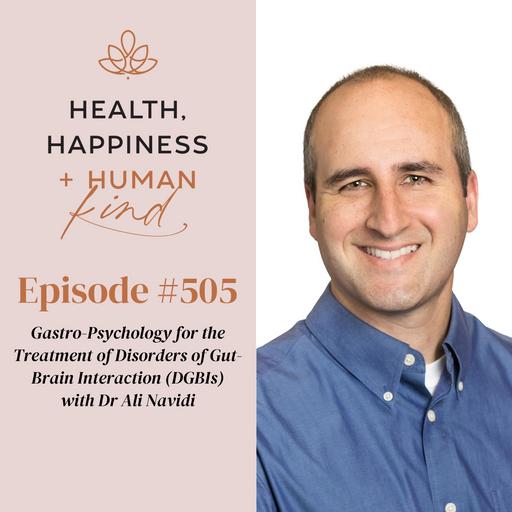 HHHK 505: Gastro-Psychology for the Treatment of Disorders of Gut-Brain Interaction (DGBIs) with Dr Ali Navidi