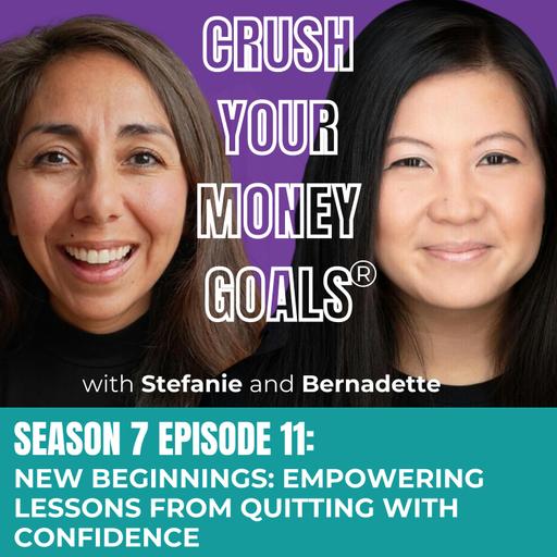 Season 7 Episode 11: New Beginnings: Empowering Lessons from Quitting with Confidence