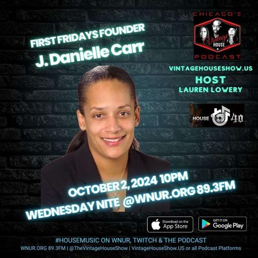 J. Danielle Carr was the queen of Chicago's Party Scene as Founder of First Fridays Chicago. Listen to her story on the VHS pod!