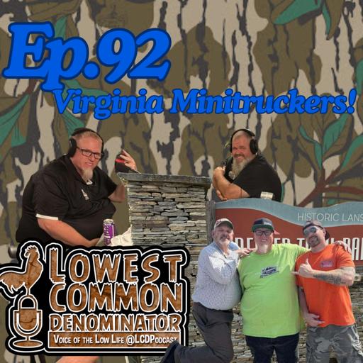 Ep. 92 - Virginia Minitruckers!