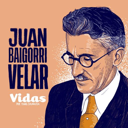 #Vidas: Juan Baigorri