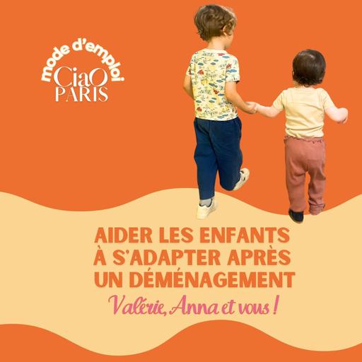 70-Aider nos enfants à s'adapter après un déménagement