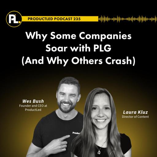 Why Some Companies Soar with PLG (And Why Others Crash)