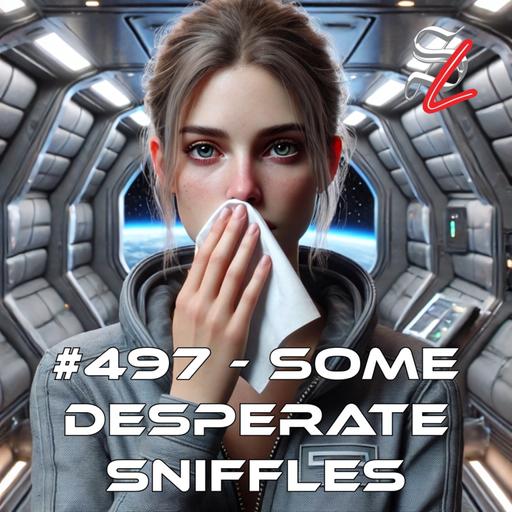 #497 - Some Desperate Sniffles