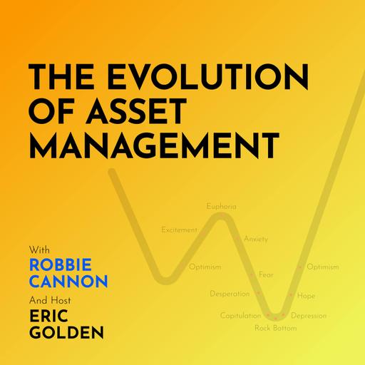 Robbie Cannon: The Evolution of Asset Management - [Making Markets, EP.45]