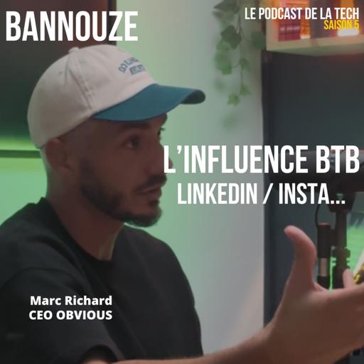 #102 > Social BTB > Tout savoir sur le marketing d'influence BTB sur bannouze le podcast du marketing digital