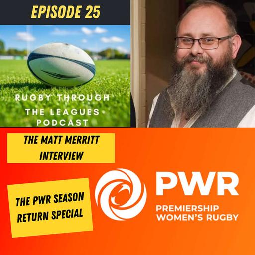 Episode 25 - The Matt Merritt Interview - The PWR Season Return Special