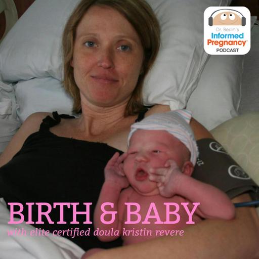 Ep. 427 Birth & Baby with Elite Certified Doula Kristin Revere