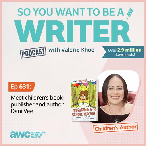 WRITER 631: Meet children’s book publisher and author Dani Vee.