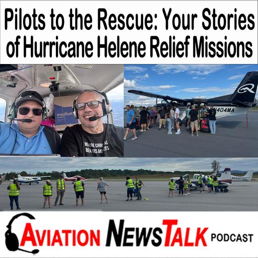 351 Pilots to the Rescue: Your Stories of Hurricane Helene Relief Missions