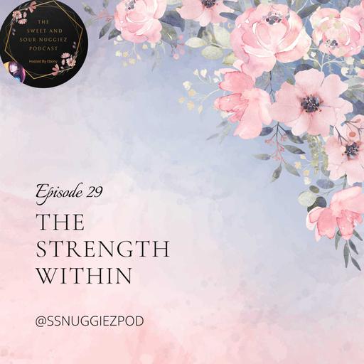 EPISODE 29 - THE STRENGTH WITHIN