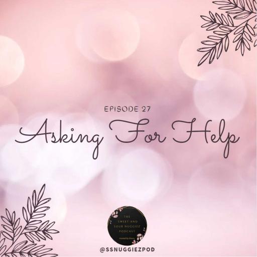 EPISODE 27 - ASKING FOR HELP