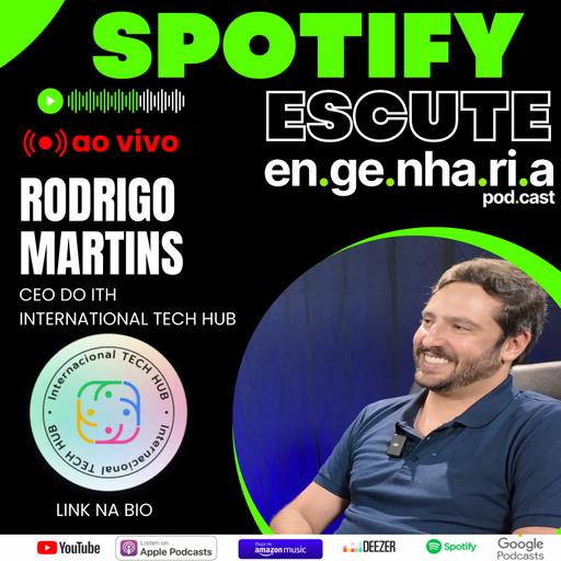 EP28 - Internacionalização de Empresas com Rodrigo Martins, CEO no ITH no Engenharia Podcast