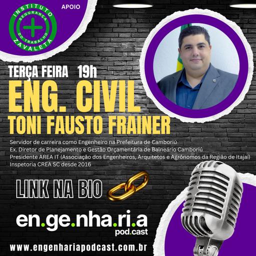 EP23 - Engenharia no Setor Público Engenheiro Civil Toni Fausto Frainer #engenharia #obraspublicas