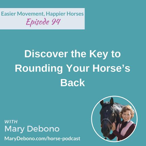 Discover the Key to Rounding Your Horse's Back