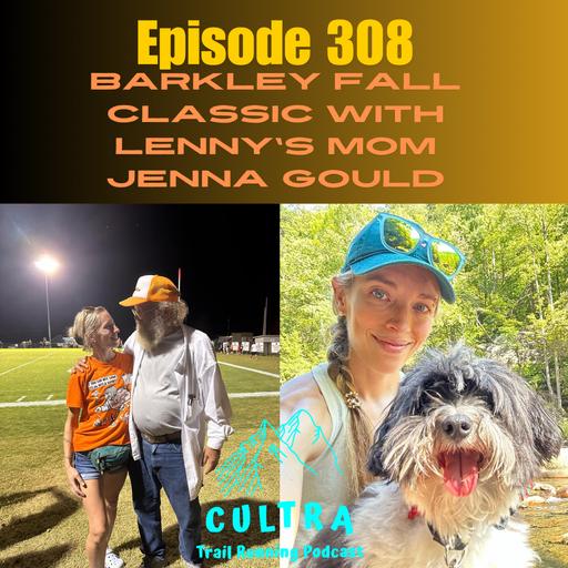 308: Barkley Fall Classic with Lenny’s Mom Jenna Gould