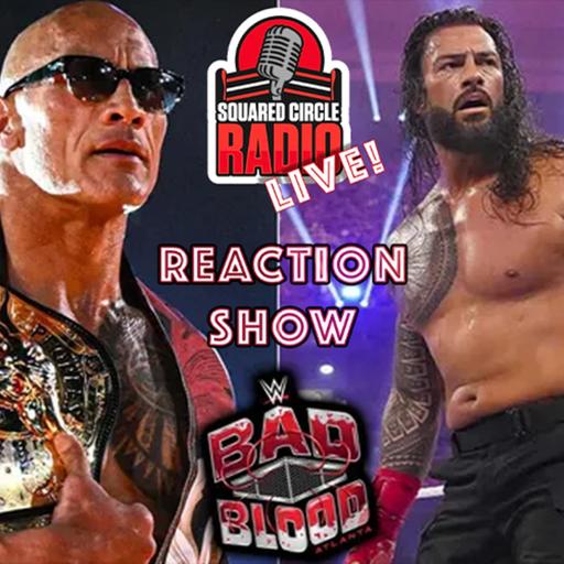 Episode 46: LIVE! WWE Bad Blood Reaction Show